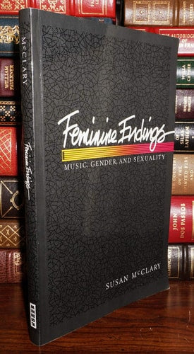 Feminine Endings: Music, Gender, and Sexuality