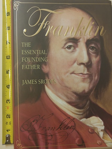 Franklin: The Essential Founding Father