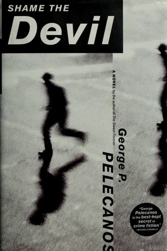 Shame the Devil: A Novel
