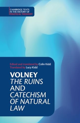 Volney: ‘The Ruins' and ‘Catechism of Natural Law' (Cambridge Texts in the History of Political Thought)