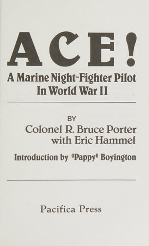 Ace! a Marine Night-Fighter Pilot in World War II