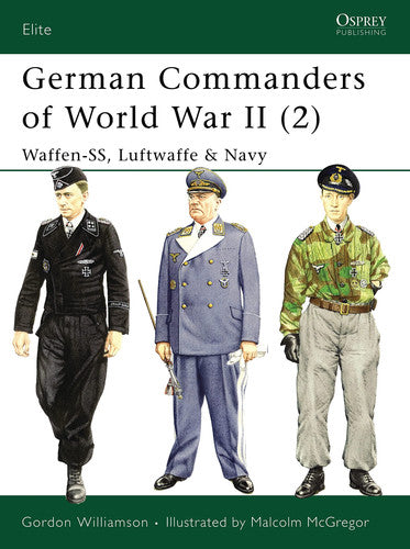 German Commanders of World War II (2): Waffen-SS, Luftwaffe & Navy (Elite, 132)