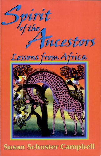 Spirit of the Ancestors: Lessons from Africa