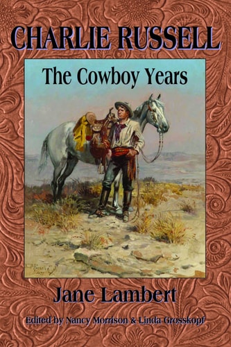 Charlie Russell: The Cowboy Years