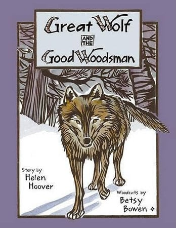 Great Wolf and the Good Woodsman (Fesler-Lampert Minnesota Heritage)