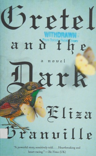 Gretel and the Dark: A Novel