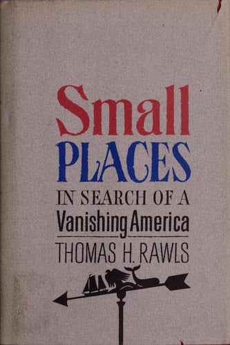 Small Places: In Search of a Vanishing America