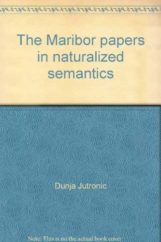 The Maribor papers in naturalized semantics