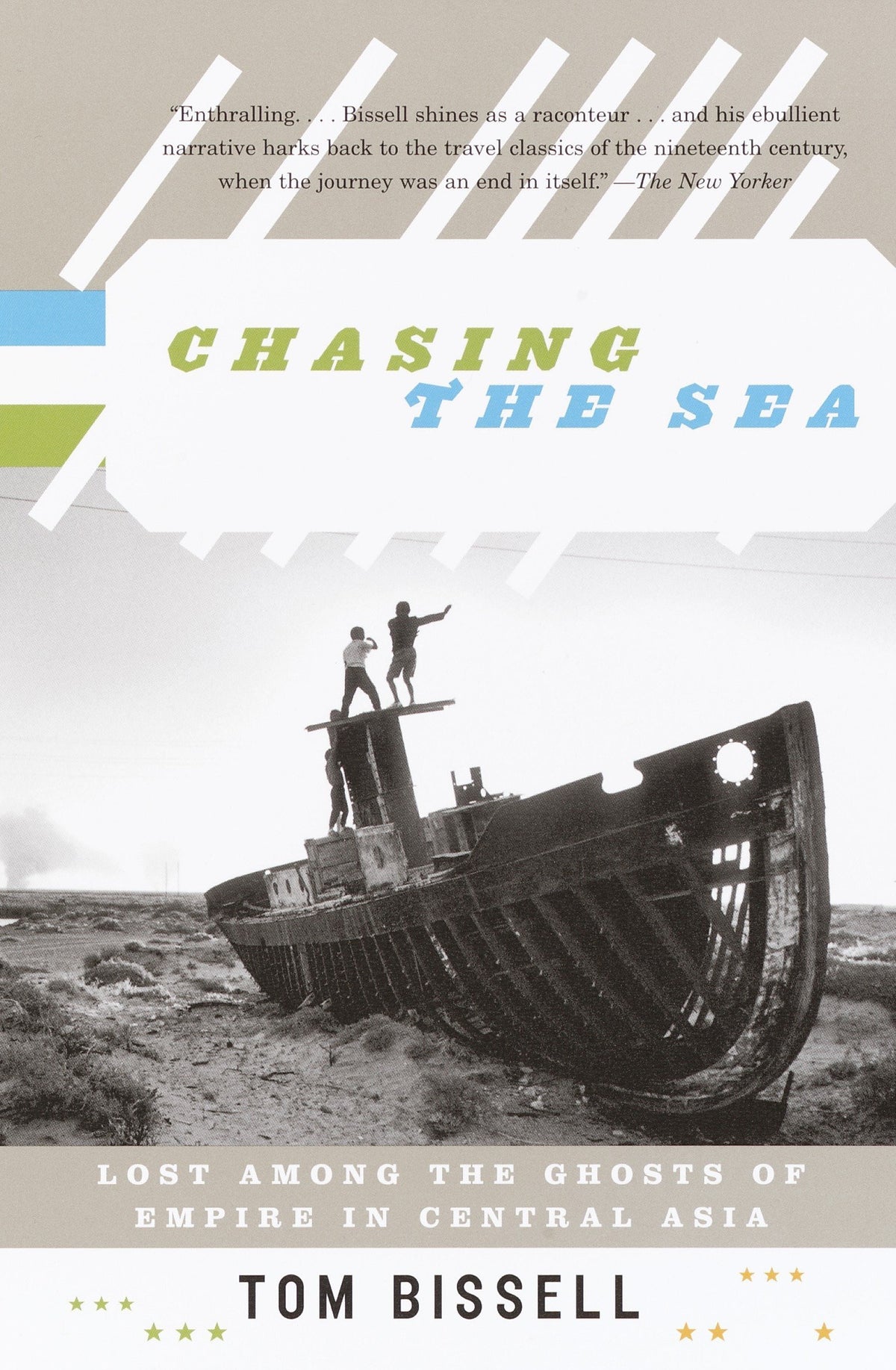 Chasing the Sea Lost Among the Ghosts of Empire in Central Asia