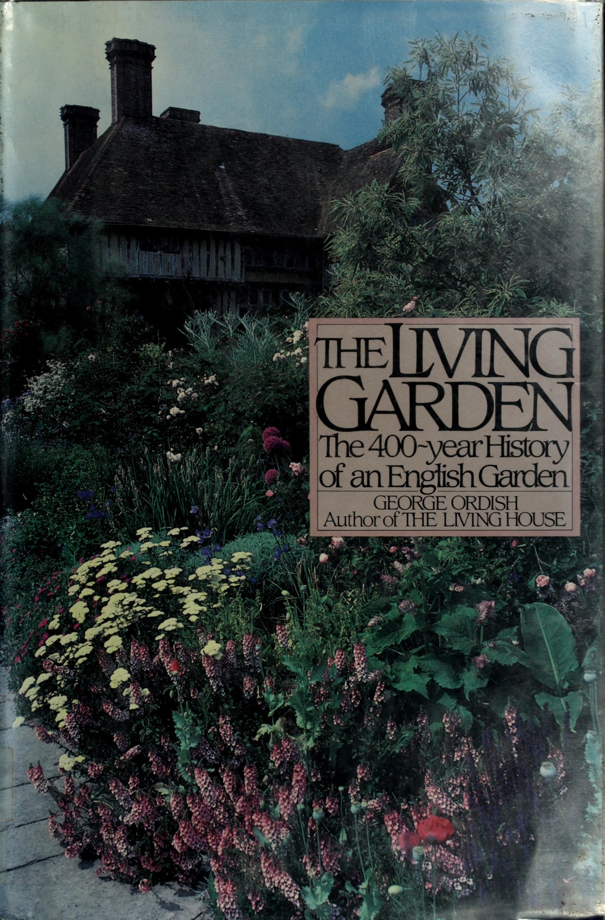 The Living Garden: The 400-year History of an English Garden