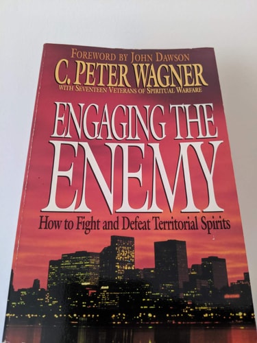 Engaging the Enemy How to Fight and Defeat Territorial Spirits