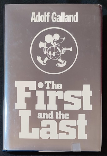 The First and the Last: The German Fighter Force in World War II