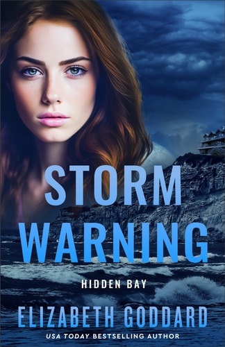 Storm Warning: (Christian Romantic Suspense Thriller with Mystery and Survival Set at a Washington Storm Lodge) (Hidden Bay)