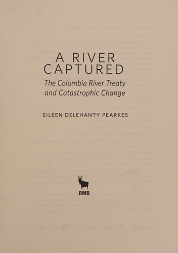 A River Captured: The Columbia River Treaty and Catastrophic Change