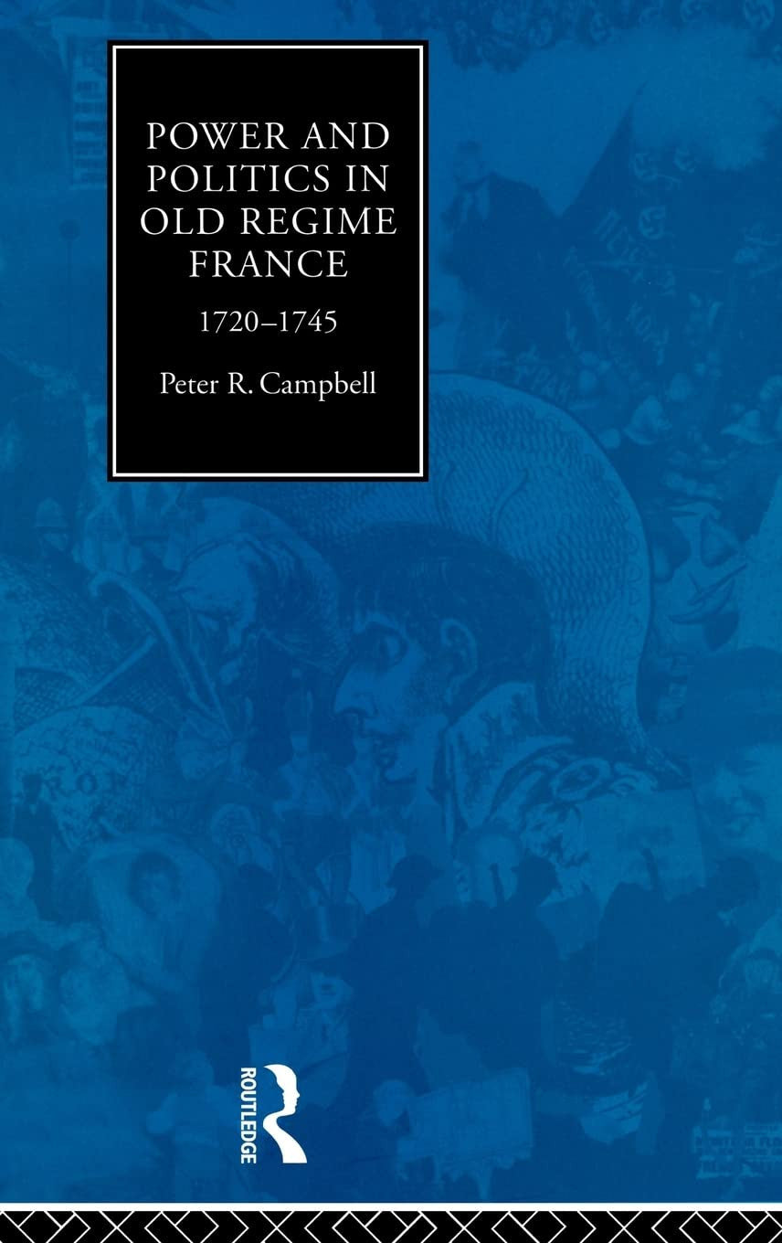 Power and Politics in Old Regime France, 1720-1745