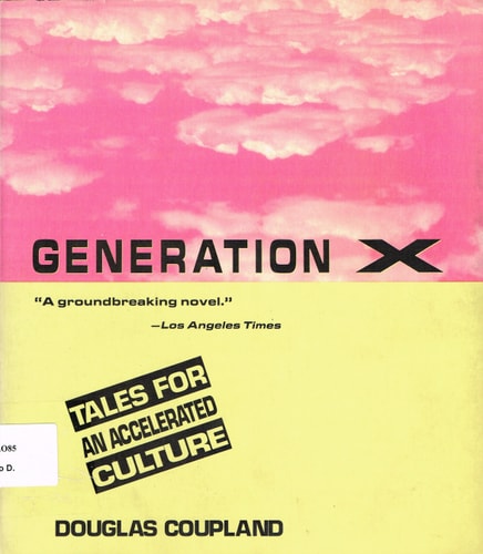Generation X: Tales for an Accelerated Culture
