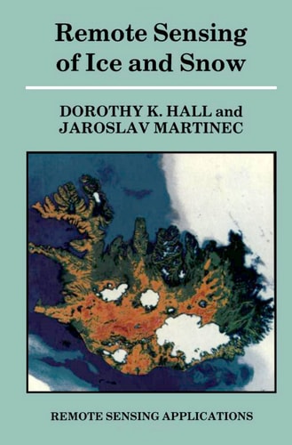 Remote Sensing of Ice and Snow (Remote Sensing Applications)