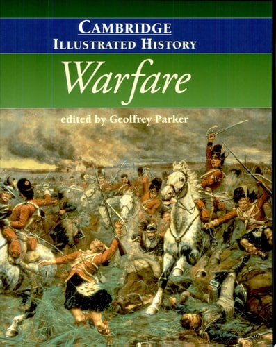 The Cambridge Illustrated History of Warfare (Cambridge Illustrated Histories)