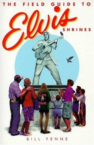 Field Guide To Elvis Shrines