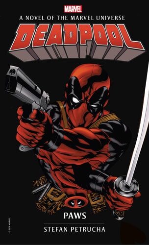 Deadpool: Paws: A Novel of the Marvel Universe (Marvel Novels)