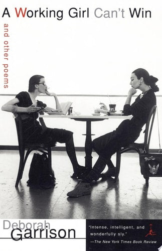 A Working Girl Can't Win : And Other Poems