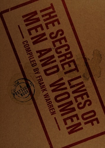 The Secret Lives of Men and Women: A PostSecret Book