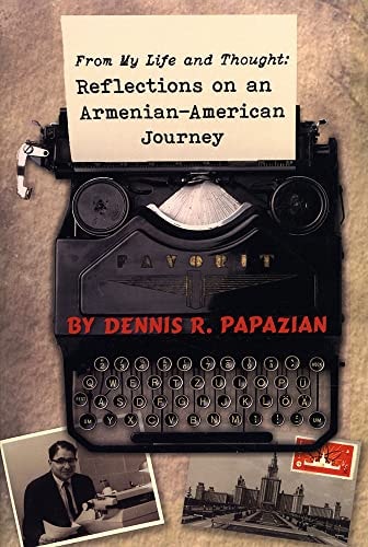 From My Life and Thought: Reflections on an Armenian-American Journey