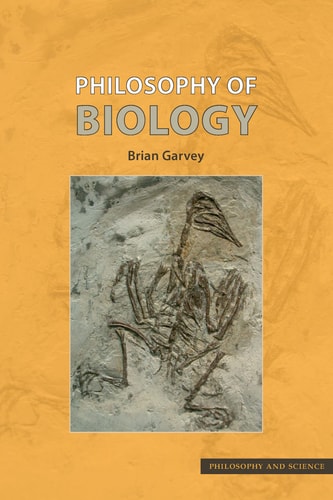 Philosophy of Biology (Philosophy and Science)
