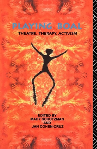 Playing Boal: Theatre, Therapy, Activism