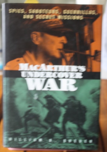 MacArthur's Undercover War: Spies, Saboteurs, Guerrillas and Secret Missions
