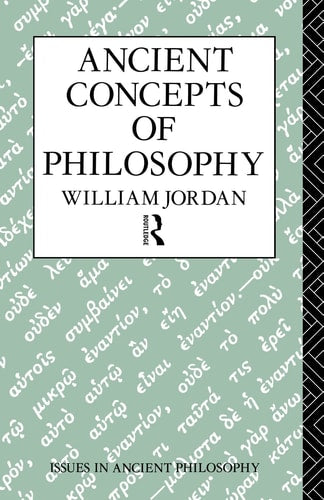Ancient Concepts of Philosophy (Issues in Ancient Philosophy)