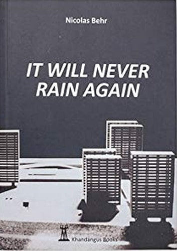 It Will Never Rain Again