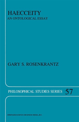 Haecceity: An Ontological Essay (Philosophical Studies Series)