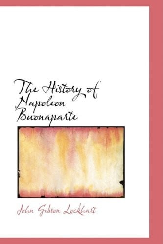 The History of Napoleon Buonaparte