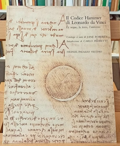 The Codex Hammer, formerly the Codex Leicester (Italian Edition)