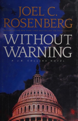 Without Warning: A J. B. Collins Series Political and Military Action Thriller (Book 3)