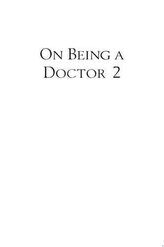 On Being a Doctor 2: Voices of Physicians and Patients (Medical Humanities)