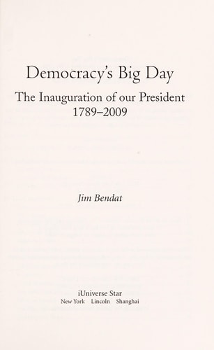 Democracy's Big Day: The Inauguration of our President 1789-2009