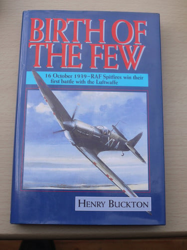 Birth of the Few: 16 October 1939 - First Blood to the RAF in Its Battle Against the Luftwaffe