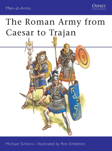 Men at Arms No. 046 - the Roman Army from Caesar to Trajan