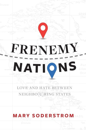 Frenemy Nations: Love and Hate Between Neigbo(u)ring States