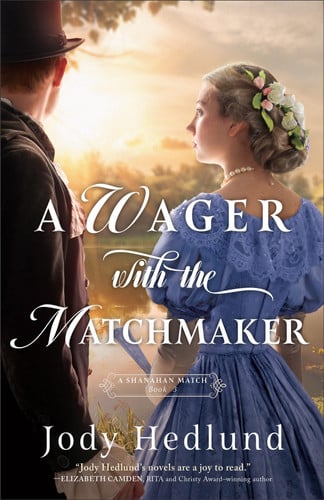 A Wager with the Matchmaker: An Arranged Marriage American Historical Romance Novel Set in 1800s St. Louis (A Shanahan Match)