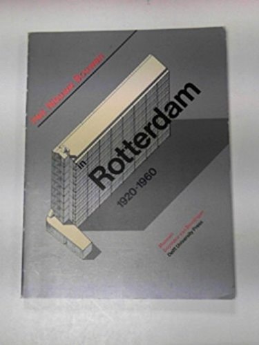 Het Nieuwe bouwen in Rotterdam, 1920-1960 (Dutch Edition)