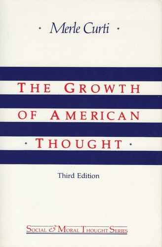 Growth of American Thought (Social & Moral Thought Series)