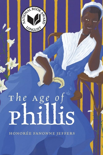 The Age of Phillis (Wesleyan Poetry Series)