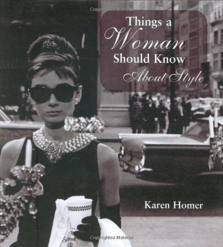 Things a Woman Should Know About Style (Things a Woman Should Know Series)