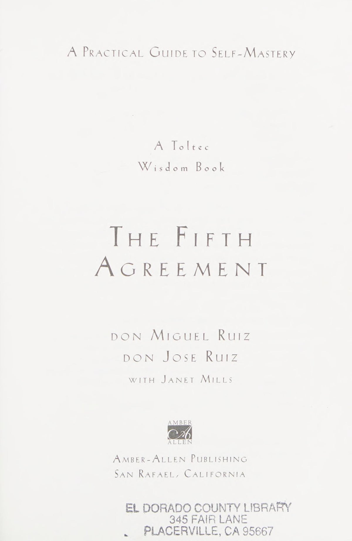The Fifth Agreement: A Practical Guide to Self-Mastery