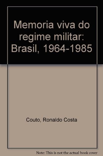 Memo´ria viva do regime militar: Brasil, 1964-1985 (Portuguese Edition)