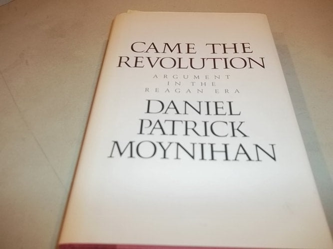 Came the Revolution: Argument in the Reagan Era