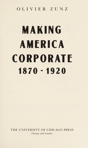 Making America Corporate, 1870-1920